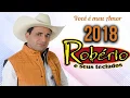 ROBÉRIO E SEUS TECLADOS VOCÊ  É   MEU  AMOR  LANÇAMENTO   2018