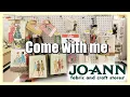 Come with me Joanns line for fabric QUICK WALKTHROUGH 2020