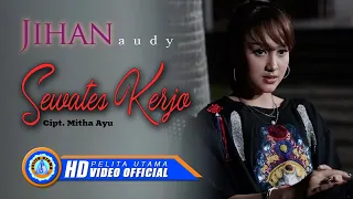 Jihan Audy - SEWATES KERJO || Lagu Terpopuler 2022 (Official Music Video)