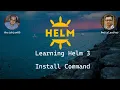 Learning Helm 3 - Install Command