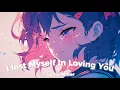 Nightcore - I Lost Myself In Loving You [Lyrics]