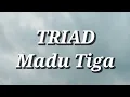 Download Lagu TRIAD - Madu Tiga (Lirik)