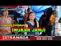 Download Lagu INGKAR JANJI ~ TARLING TENGDUNG || CITRA NADA LIVE DUKUH BAROS (GUNUNG KARANG) || KETANGGUNGAN