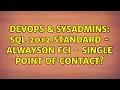 DevOps SysAdmins SQL 2012 Standard - AlwaysOn FCI