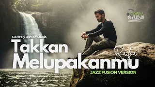  takkan melupakanmu 2005 radja band jazz fusion cover version domba studio