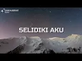 Download Lagu Selidiki Aku [Lirik + Cover]