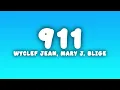 Wyclef Jean - 911 (Lyrics) ft. Mary J. Blige