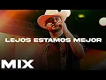 Lejos Estamos Mejor - Eden Muñoz MIX 2025 // LO MAS NUEVO