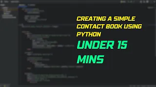 Creating a simple contact book using python in under 15 mins