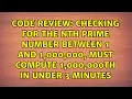 Checking for the nth prime number between 1 and 1 000 000 must compute 1 000 000th in under 3