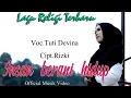 Download Lagu INSAN BERANI HIDUP [Official Musik Video] : TUTI DEVINA HJ. |Religi