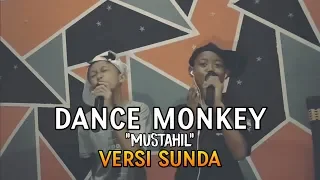 Download TONES AND I - DANCE MONKEY (PARODY VERSI SUNDA - MUSTAHIL) MP3