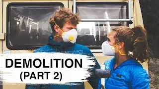 Van Demolition Continued (Van Build – Part 4)