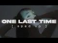 Download Lagu Ariana Grande - One last time (sped up)