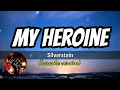 Download Lagu My Heroine - Silverstein (karaoke version)