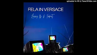 lenny b u0026 tapout fela in versace amapiano remix
