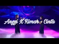 ANGGI X RIMAR INDONESIAN IDOLS - CINTA (Krisdayanti Feat Melly Goeslaw)