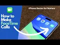 iPhone Basics for Seniors Simple FaceTime Calling Tips