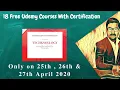 18 free udemy courses with certification April 2020 Software Developer CA Film Maker Science
