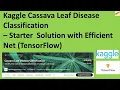 Image Classification Cassava Leaf Disease Efficient Net TensorFlow