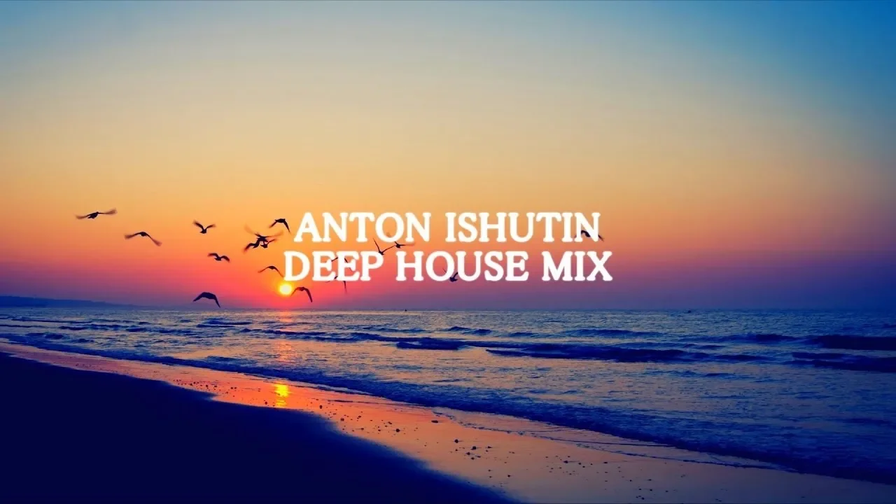 Anton Ishutin Best Of Vocal Deep House & Nu Disco (2017 January)