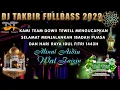 Download Lagu DJ TAKBIR FULL BASS || DJ JUNGLE DUTCH 2022