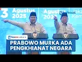 Download Lagu Emosi Prabowo Sebut Ada Pengkhianat Negara Jadi Antek-antek Asing: Biar Anjing Menggonggong