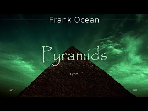 Download MP3 Frank Ocean - Pyramids (Lyrics)