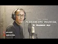 Download Lagu Mevlan kurtishi - Nasamatu hawak - Cover Mahrus Ali (with lyric)