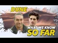 What We Know about Dune SO FAR