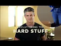 10 Life Changing Tips for Decluttering Items You Thought You Couldn t