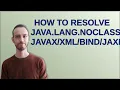 How to resolve java lang NoClassDefFoundError