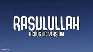 Download Hijjaz - Rasulullah | Acoustic Version (Lirik \u0026 Cover) MP3