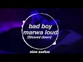 Download Lagu Bad boy// marwa loud (slowed down)