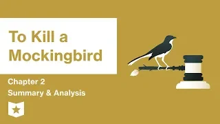 To Kill a Mockingbird Chapter 2 Summary Analysis Harper Lee