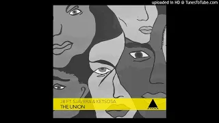 jb ft sjavera u0026 ketsosa the union original mix 