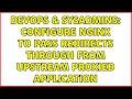 DevOps SysAdmins configure nginx to pass redirects through from upstream proxied application