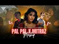 Download Lagu Pal Pal X Mitraz ( Mashup ) || Latest Chill Out Mashup 2025 || Talwinder X Mitraz Mashup | Junoon
