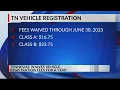 Tennessee waives vehicle registration fees for a year