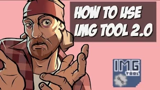 How to Download and use IMG Tool 2 0 REPLACING MODS