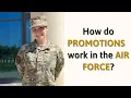 How do PROMOTIONS work in the AIR FORCE