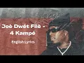 Download Lagu Joé Dwèt Filé - 4 Kampé (English Lyrics)