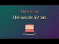 The Secret Sisters – He's Fine (Karaoke)