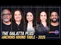 Galatta Plus Anchors Round Table 2025 Baradwajrangan