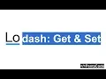 Lodash Get and Set explained
