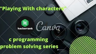 2 Playing With Characters Hackerrank C Solution Hindi Explanation Coding