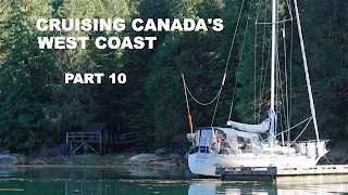 Life is Like Sailing – Cruising Canada’s West Coast – Part 10