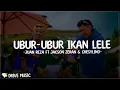 Download Lagu Ubur-Ubur Ikan Lele - Juan Reza Feat. Jacson Zeran \u0026 Chesylino | Lirik Lagu Timur