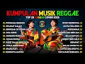 Top Hits Spotify Indonesia 2025 Full Album Reggae 🎧🔥 Kumpulan Musik Cover SKA REGGAE Terbaru 2025🌴