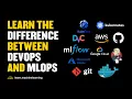 Difference between DevOps and MLOps DevOps vs MLOps